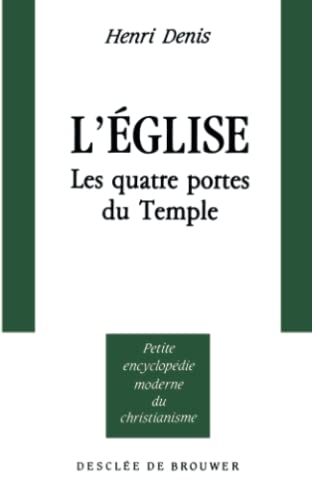 Beispielbild fr L'glise : Les quatres portes du temple zum Verkauf von Librairie Th  la page