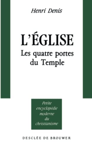 Stock image for L'glise : Les quatres portes du temple for sale by Librairie Th  la page