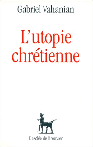 Imagen de archivo de L'utopie chrtienne a la venta por medimops