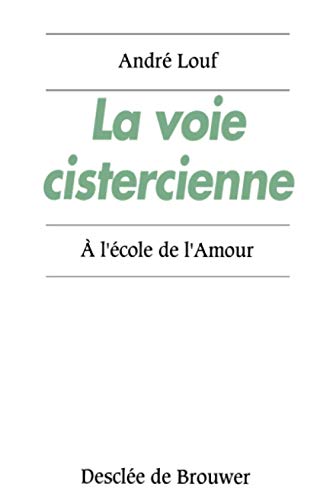 Beispielbild fr La voie cistercienne (Vie spirituelle) (French Edition) zum Verkauf von HPB-Red