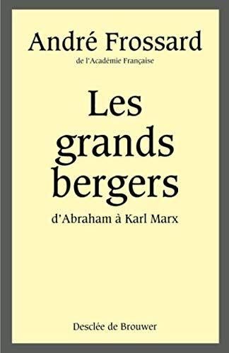 Stock image for Les grands bergers d'Abraham  Karl Marx for sale by ARTLINK