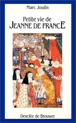 Stock image for Petite vie de Jeanne de France for sale by Ammareal