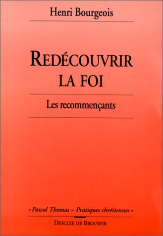 Stock image for Redcouvrir la foi for sale by Ammareal