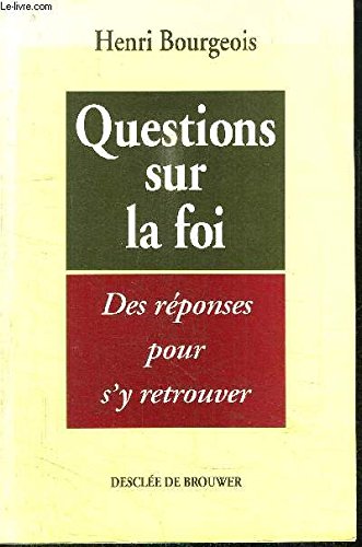 Stock image for Questions sur la foi - Des rponses pour s'y retrouver for sale by LibrairieLaLettre2