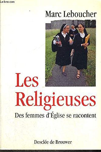 Beispielbild fr Les religieuses Leboucher, Marc zum Verkauf von LIVREAUTRESORSAS