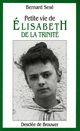 Beispielbild fr Petite vie d'Elisabeth de la Trinit zum Verkauf von Ammareal