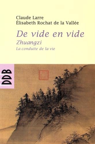 Beispielbild fr Zhuangzi - La Conduite de la Vie : De vide en vide zum Verkauf von medimops