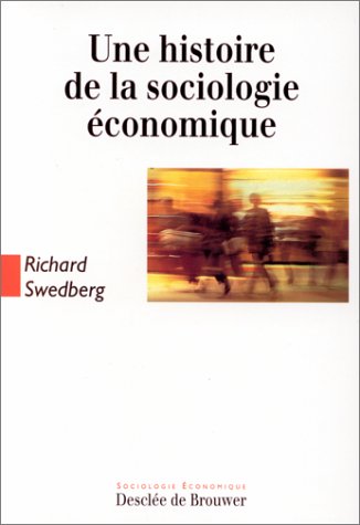 Beispielbild fr Une histoire de la sociologie conomique zum Verkauf von Ammareal