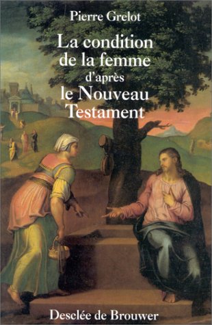 Stock image for La condition de la femme dans le Nouveau Testament for sale by Ammareal