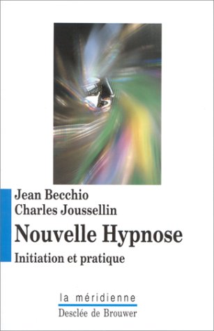 9782220035789: Nouvelle hypnose. Initiation et pratique