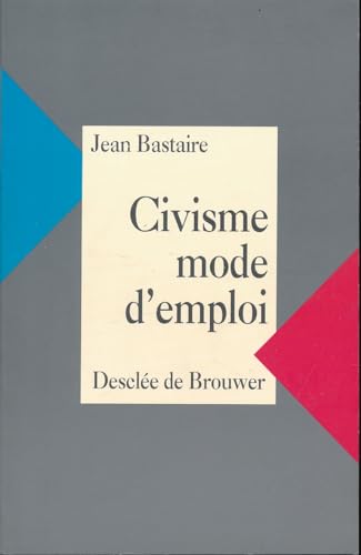 Stock image for Civisme, mode d'emploi for sale by Ammareal