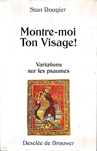 9782220036311: Montre-moi ton visage ! (Spiritualit/prires)