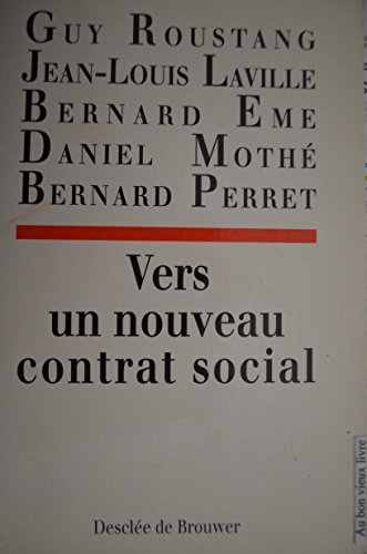 Stock image for Vers un nouveau contrat social for sale by Chapitre.com : livres et presse ancienne