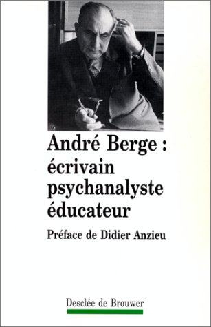 9782220036922: Andr Berge: crivain, psychanalyste, ducateur