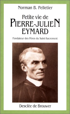 Beispielbild fr Petite vie de Pierre-Julien Eymard zum Verkauf von Better World Books