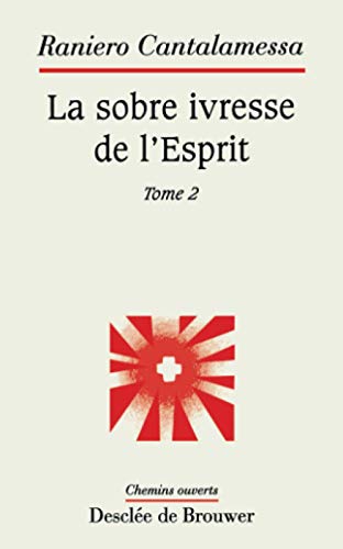 Stock image for La sobre ivresse de l'Esprit, tome 2 for sale by Librairie Th  la page