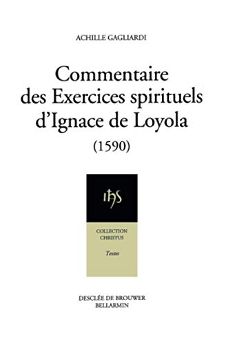 9782220037790: Commentaire des exercices spirituels d'Ignace de Loyola: 1590