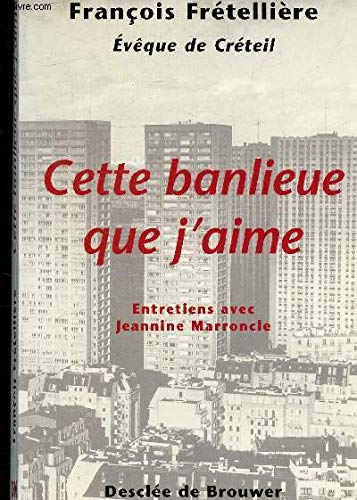 Imagen de archivo de CETTE BANLIEUE QUE J'AIME a la venta por Le-Livre