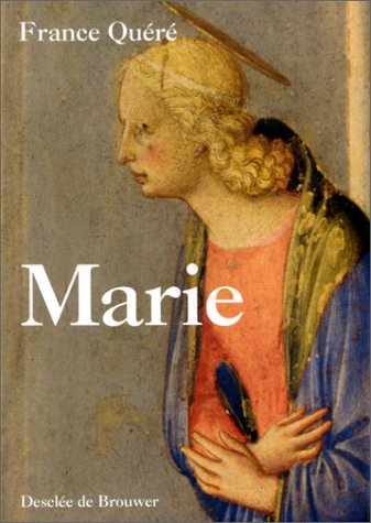 Marie (france quere) (DDB.CHRISTIANIS) (9782220037844) by France Quere