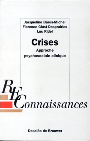 Imagen de archivo de Crises, approche psychosociale clinique : Reconnaissances a la venta por Ammareal