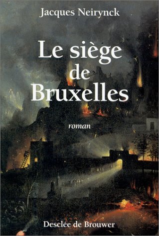 Beispielbild fr Le sige de Bruxelles (roman). zum Verkauf von AUSONE