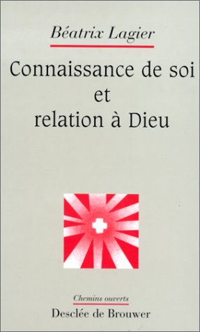 Stock image for Connaissance de soi et relation  Dieu for sale by LIVREAUTRESORSAS