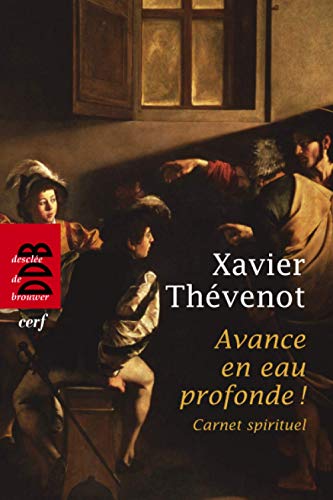 Avance en eau profonde ! - Xavier Th?venot