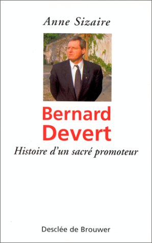 Beispielbild fr Bernard Devert : Histoire D'un Sacr Promoteur zum Verkauf von RECYCLIVRE