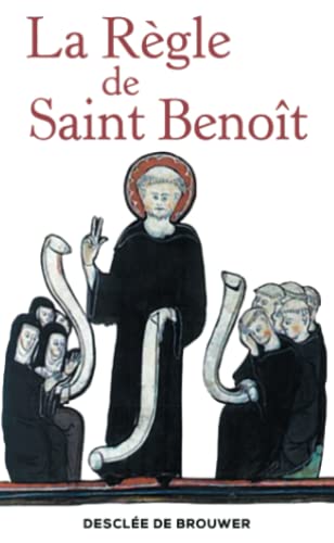 La Regle de Saint Benoit Texte latinfrancais
