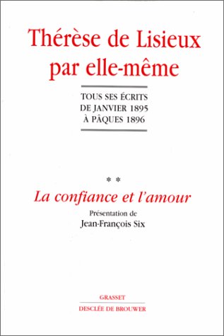 Imagen de archivo de Thrse de Lisieux par elle-mme, tome 2 : Amour confiance a la venta por medimops
