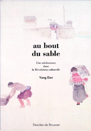 9782220042381: Au Bout Du Sable. Une Adolescence Dans La Revolution Culturelle