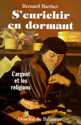 9782220042411: S'Enrichir En Dormant. L'Argent Et Les Religions