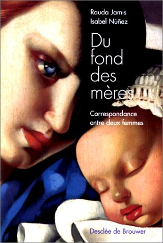 Beispielbild fr Du fond des m?res : Correspondance entre deux femmes - Rauda Jamis zum Verkauf von Book Hmisphres