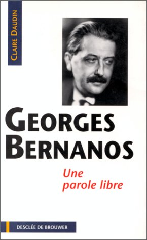 9782220042961: Georges Bernanos. Une Parole Libre