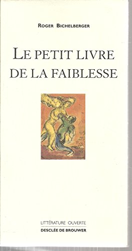Imagen de archivo de Le petit livre de la faiblesse a la venta por Librairie La MASSENIE  MONTOLIEU