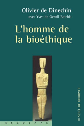Stock image for L'Homme de la bio thique [Paperback] Dinechin, Olivier de and Genti-Baichis, Yves de for sale by LIVREAUTRESORSAS