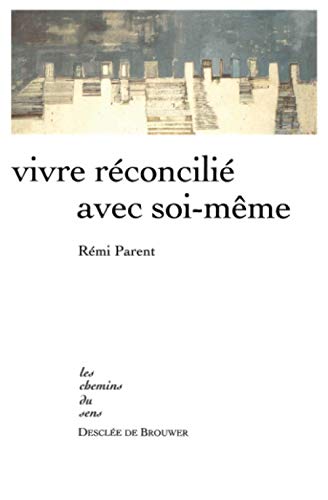 Beispielbild fr Vivre rconcili avec soi-mme zum Verkauf von La Bouquinerie des Antres