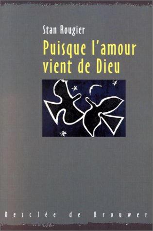 Beispielbild fr Puisque l'amour vient de Dieu zum Verkauf von Ammareal