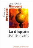 Stock image for Dispute sur le vivant for sale by Ammareal