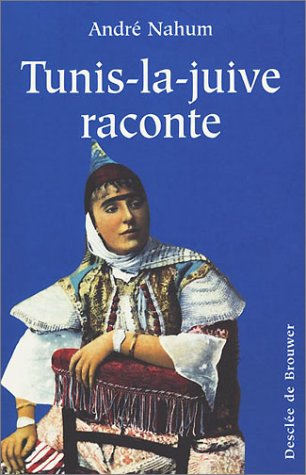 Stock image for Tunis-la-juive raconte for sale by Chapitre.com : livres et presse ancienne