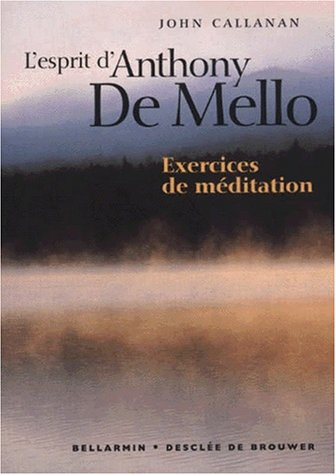 Stock image for L'Esprit d'Anthony de Mello : Exercices de mditation for sale by medimops