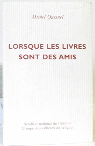 Beispielbild fr Lorsque les livres sont nos amis zum Verkauf von Librairie Th  la page