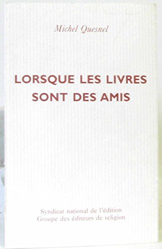 Stock image for Lorsque les livres sont nos amis for sale by Librairie Th  la page