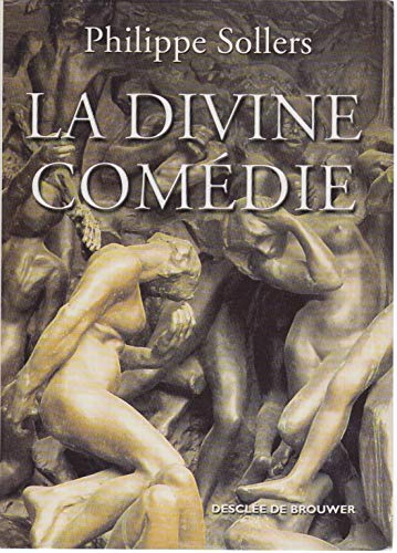 La Divine Comédie. Entretiens avec Benoît Chantre (Romans)