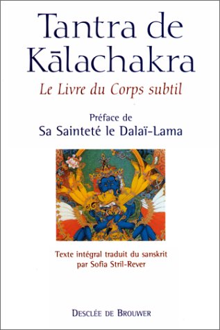 Beispielbild fr Tantra de Kalachakra: Le Livre du Corps subtil zum Verkauf von Gallix