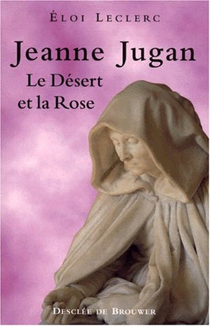 Stock image for Jeanne Jugan, le D sert et la Rose for sale by ThriftBooks-Atlanta