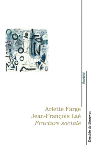 Beispielbild fr La fracture sociale Farge, Arlette zum Verkauf von MaxiBooks