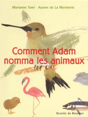 Stock image for Comment Adam nomma les animaux (Jeunesse) (French Edition) for sale by Better World Books