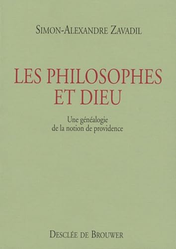 Stock image for Les Philosophes et Dieu : Une gnalogie de la notion de providence for sale by Solibri