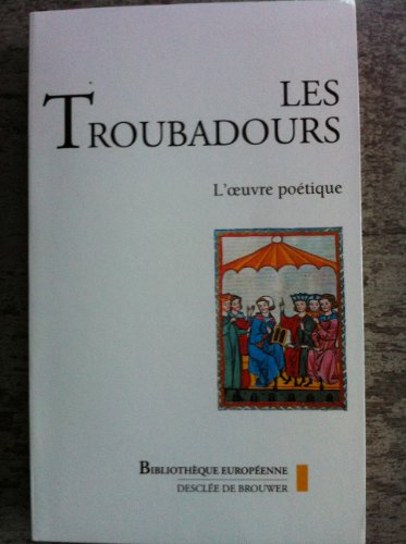 9782220048895: Les troubadours, tome 2 : L'oeuvre potique